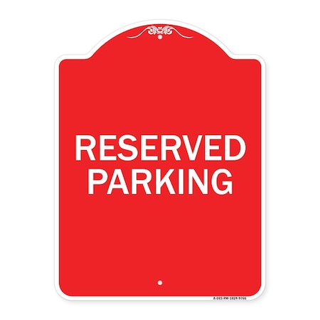 Designer Series Reserved Parking 1, Red & White Heavy-Gauge Aluminum Architectural Sign